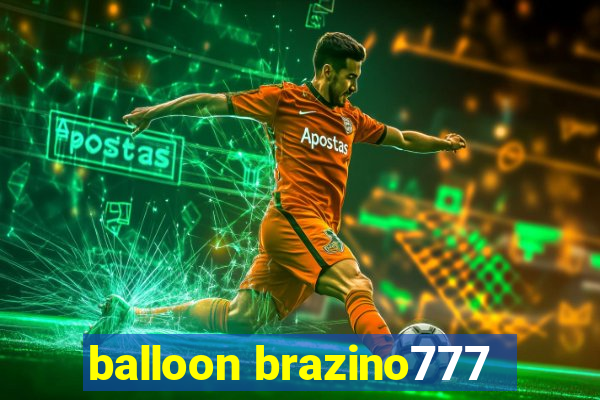 balloon brazino777